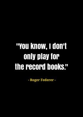 Roger Federer quotes 