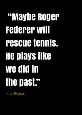 Roger Federer quotes 