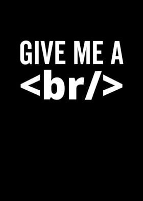 Give Me A br