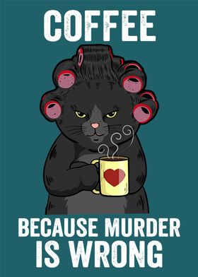 Coffee Cat Murder Is Wrong