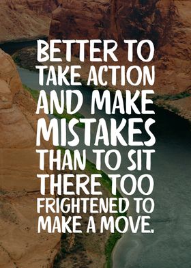 Better To Take Action