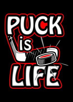 Puck is Life Hockey