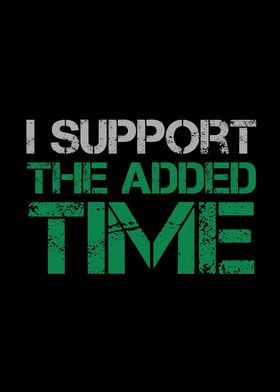 I support the added time