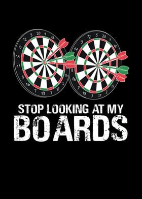 Dont look at my dartboards