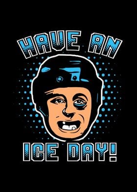 Hockey Have an Ice Day