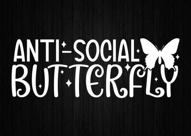 Anti Social Butterfly