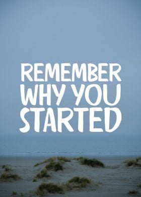 Why you started