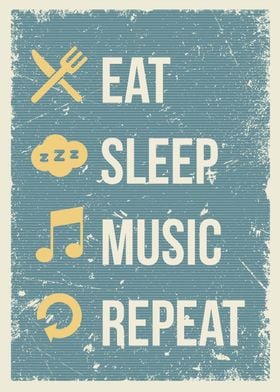 eat sleep music repeat