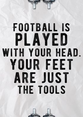 Football Is Played