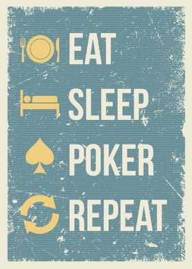 eat sleep poker repeat