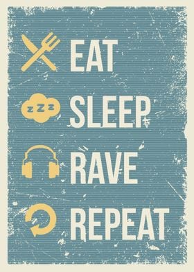 eat sleep rave repeat