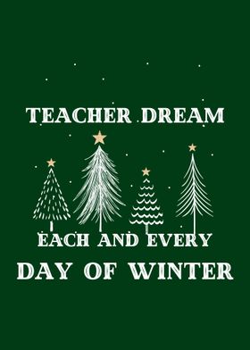 Teacher Dream In Winter