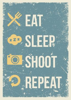 eat sleep shoot repeat