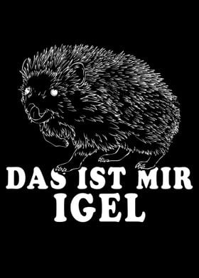 Witziger Igel Spruch Das