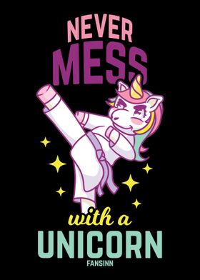 Never Mess With A Unicorn