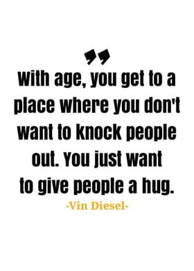 Vin Diesel quote 