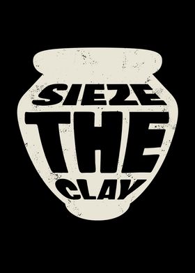 Sieze the Clay for all