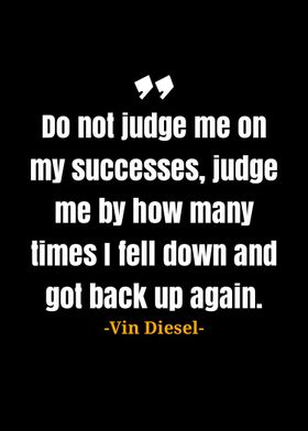 Vin Diesel quote 