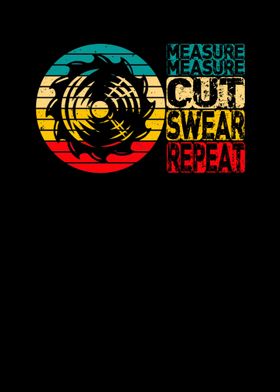 Measure Cut Swear Repeat