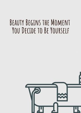 Beauty Begins the Moment 