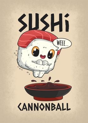 Sushi Cannonball