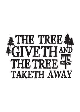 Tree Giveth Disc Golf