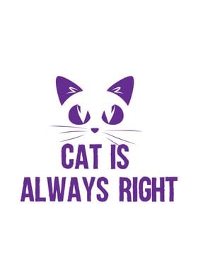 Cat is Always Right