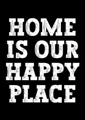 Home is our happy place