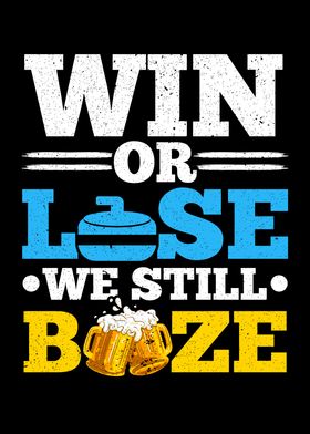 Win Or Lose We Still Booze