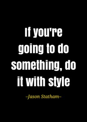 Jason Statham quote