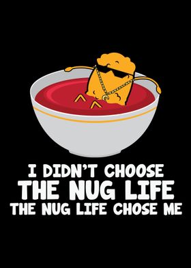 Funny Nug Life