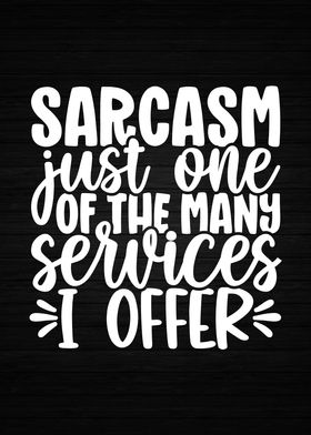 Sarcasm Is A Service