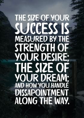 The Size of your Success