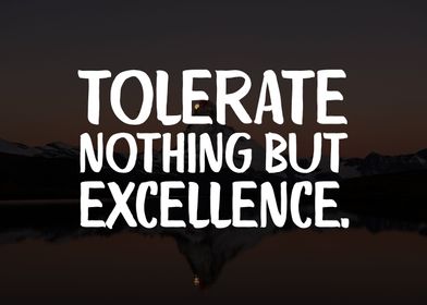 Do Not Tolerate Excellence