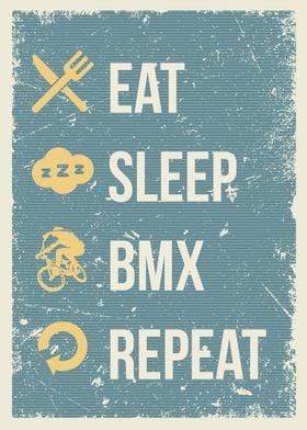 eat sleep bmx repeat