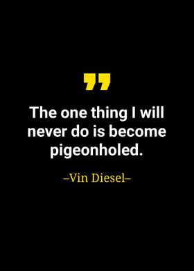 Vin diesel quote