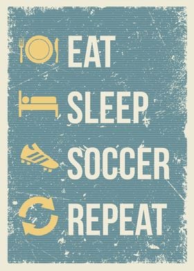 eat sleep soccer repeat