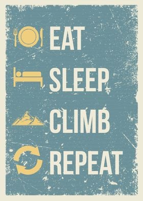 eat sleep climb repeat