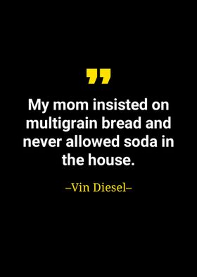 Vin diesel quote