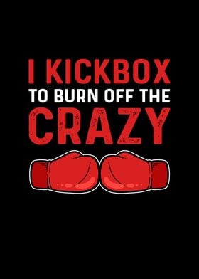 I Kickbox To Burn Off The