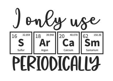 Use Sarcasm Periodically