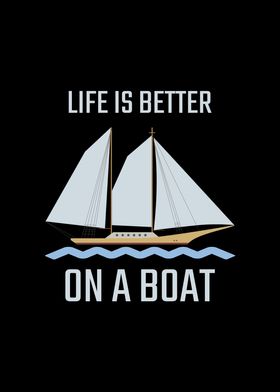 Life Is Better On A Boat
