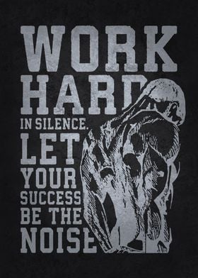 WORK HARD IN SILENCE. LET SUCCESS BE YOUR NOISE. ' #GymX Mystery