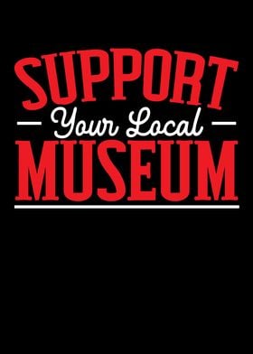 Support Your Local Museum