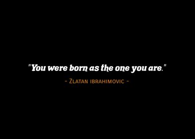 Quotes Zlatan Ibrahimovic