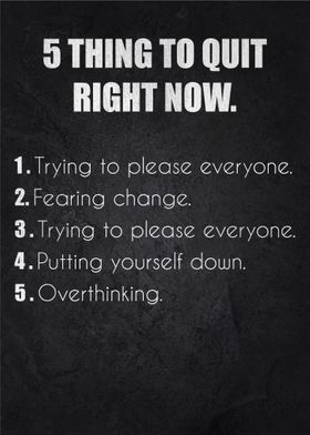 5 thing to quit right now