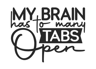 My Brain Has Too Many Tabs