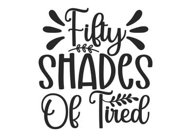 Fifty Shades of Tired