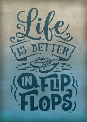 Life better in flip flops
