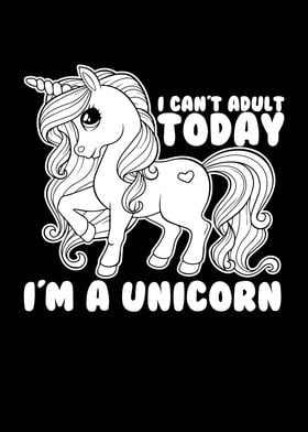 Cant Adult Today Unicorn